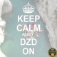 Keep calm and DZD on